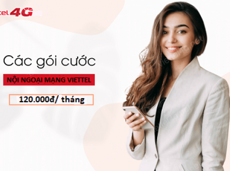 Danh sách các gói nội ngoại mạng Viettel chu kỳ 1 tháng chỉ 120k