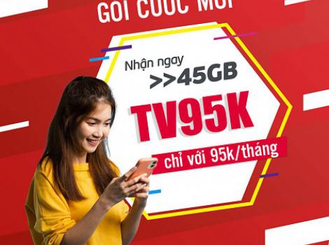 Trải Nghiệm ưu đãi hấp dẫn với Gói Cước TV95K Viettel: 45GB và TV360 Miễn Phí
