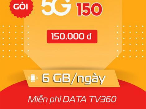 Chọn gói 5G150 Viettel: 180GB Data, 6GB/ngày giá chỉ 150k